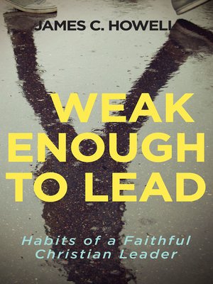 cover image of Weak Enough to Lead